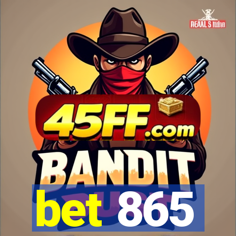 bet 865